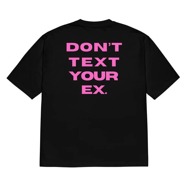 Men’s Oversized “Don’t Text Your Ex.” Graphic T-Shirt – Black
