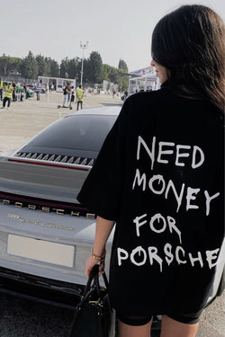 Need Money For Porsche | Women's Oversized Black Tshirt